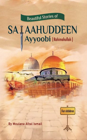 Beautiful Stories of Salaahuddeen Ayyoobi