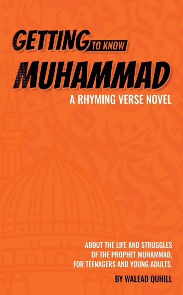 Getting to know Muhammad - A Rhyming Verse Novel