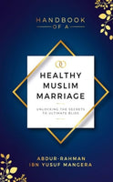 Handbook of a Healthy Muslim Marriage