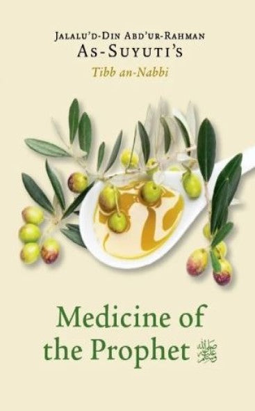 Medicine of the Prophet (ﷺ): As-Suyuti's Tibb an-Nabbi