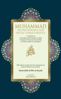 Muhammad (ﷺ): His Pre-Eminence And Special Characteristics