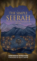 The Simple Seerah: The Story of Prophet Part One