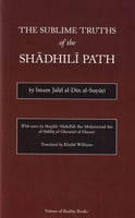 The Sublime Truths Of The Shadhili Path