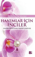 Hanımlara İçin İnciler: Kadın Konulu Hadisler