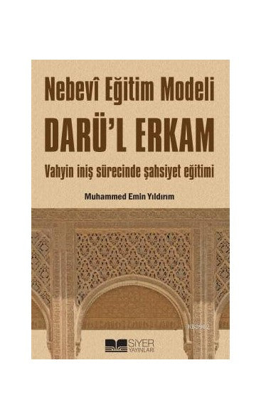 Darü'l Erkam - Nebevi Eğitim Modeli