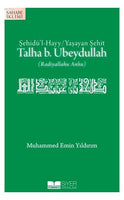 Talha B.Ubeydullah - Şehidü'l Hayy/Yaşayan Şehit