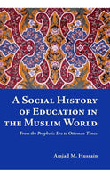 A Social History of Education in the Muslim World - Suffa Books | Australian Islamic Bookstore