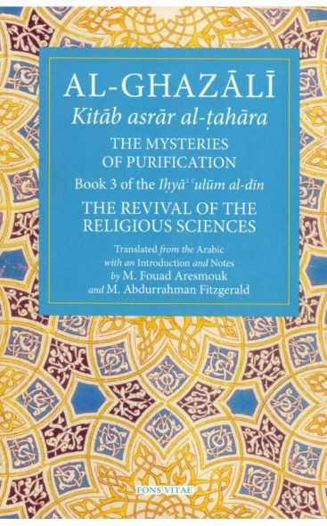 Imam Al-Ghazali - Kitab asrar al-tahara - The mysteries of purification (Book 3)