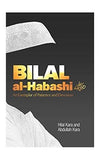 Bilal Al-Habashi: An Exemplar of patience and devotion - Suffa Books | Australian Islamic Bookstore