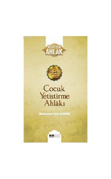 Çocuk Yetiştirme Ahlakı - Suffa Books | Australian Islamic Bookstore