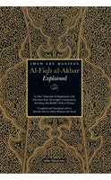 Imam Abu Hanifa's Al Fiqh al-Akbar Explained