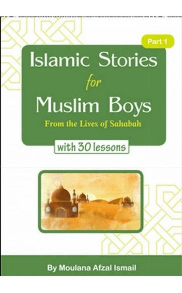 Islamic Stories for Muslim Boys - Part One