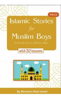 Islamic Stories for Muslim Boys - Part Two