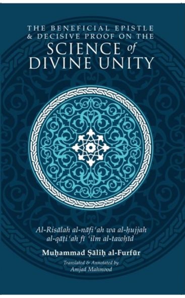 The Beneficial Epistle & Decisive Proof on the Science of Divine Unity